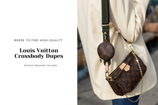 Where to Find High-Quality Louis Vuitton Crossbody Dupes Without Breaking the Bank